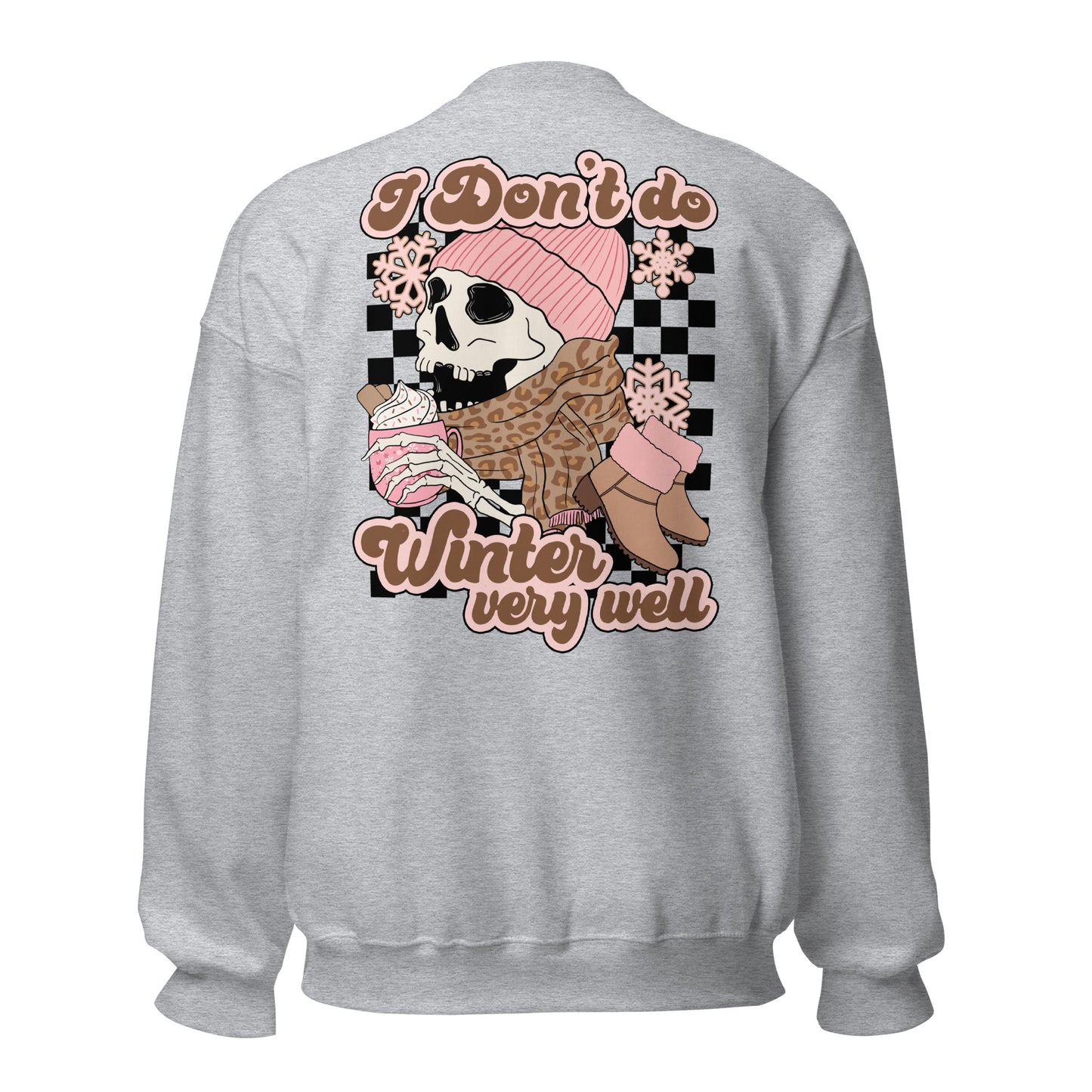 I Don't Do Winter - Unisex Sweatshirt